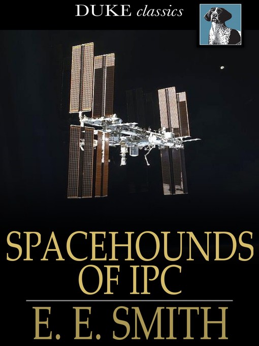 Title details for Spacehounds of IPC by E. E. Smith - Wait list